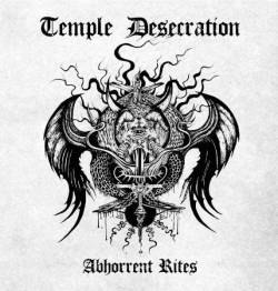 Temple Desecration : Abhorrent Rites